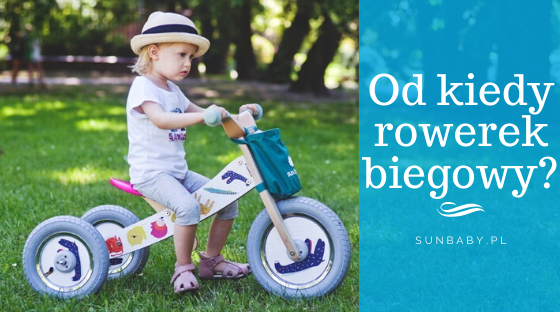 Kiedy nadchodzi moment na rowerek biegowy?