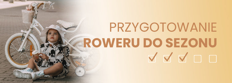 Przygotowanie roweru do sezonu - najważniejsze informacje